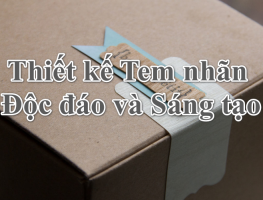 Mách bạn 5 Mẹo Thiết kế tem nhãn Độc đáo và Sáng tạo